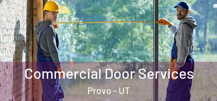 Commercial Door Services Provo - UT