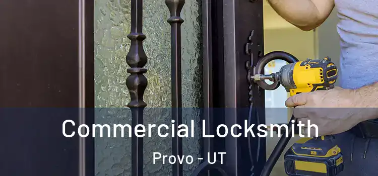  Commercial Locksmith Provo - UT
