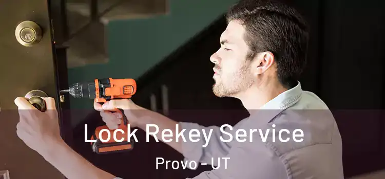 Lock Rekey Service Provo - UT